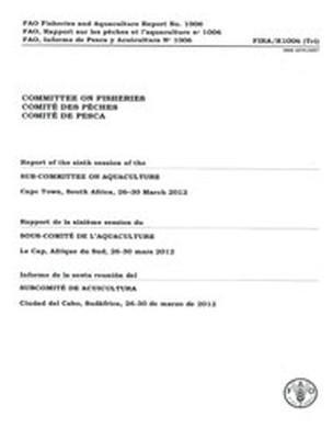 Food and Agriculture Organization - Report of the sixth session of the Sub-Committee on Aquaculture [Committee of Fisheries], Häftad