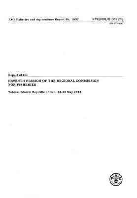 Food and Agriculture Organization - Report of the seventh session of the Regional Commission for Fisheries, Häftad