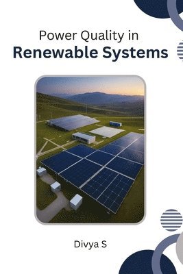 Divya S - Power Quality in Renewable Systems, Häftad