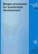 Food and Agriculture Organization of the - Biogas Processes for Sustainable Development, Häftad