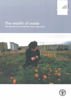 J. Winpenny, I. Heinz, S. Koo-Oshima - Wealth of Waste, Häftad
