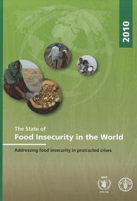 Food and Agriculture Organization of the United Nations, Food and Agriculture Organization of the - State of Food Insecurity in the World 2010, Häftad