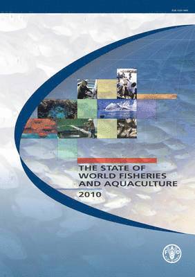 Food and Agriculture Organization of the United Nations, Food and Agriculture Organization of the - State of World Fisheries and Aquaculture 2010, Häftad