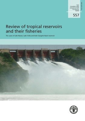 Review of the Tropical Reservoirs and Their Fisheries 1