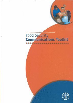 Food and Agriculture Organization of the United Nations, Food and Agriculture Organization (Fao) - Food Security Communications Toolkit, Häftad