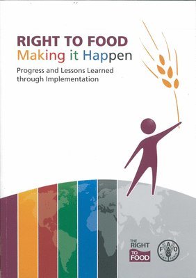 Food and Agriculture Organization of the United Nations, Food and Agriculture Organization (Fao) - Right to Food: Making It Happen, Häftad