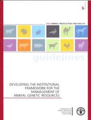 Developing the institutional framework for the management of animal genetic resources