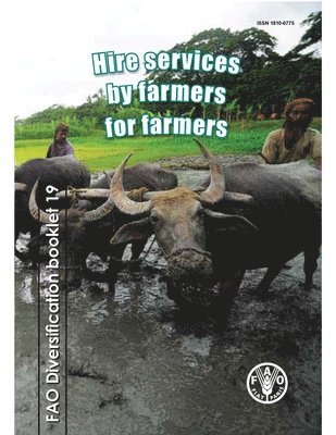 Brian Sims, Food and Agriculture Organization: Agricultural Support Systems Division, Alexandra Rèttger - Hire services by farmers for farmers, Häftad