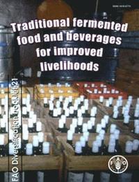bokomslag Traditional fermented food and beverages for improved livelihoods