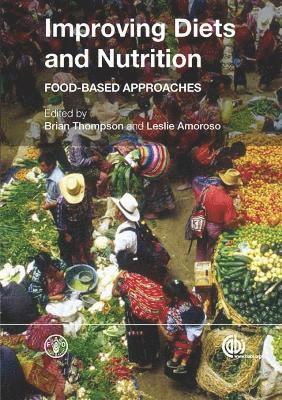 Food and Agriculture Organization, Brian Thompson, Leslie Amoroso - Improving diets and nutrition, Häftad