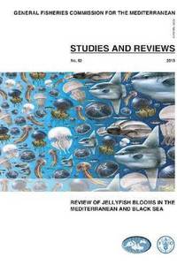 bokomslag Review of Jellyfish Blooms in the Mediterranean and Black Sea (General Fisheries Commision for the Mediterranean (Gfcm)