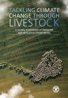 Food and Agriculture Organization (Fao) - Tackling Climate Change Through Livestock, Häftad