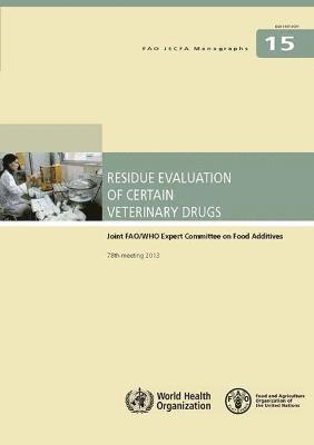 Residue evaluation of certain veterinary drugs 1
