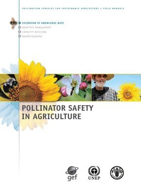 Food and Agriculture Organization, David Ward Roubik - Pollinator safety in agriculture, Häftad