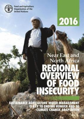bokomslag Near East and North Africa regional overview of food insecurity 2016