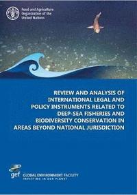 bokomslag Review and analysis of international legal and policy instruments related to deep-sea fisheries and biodiversity conservation in areas beyond national jurisdiction