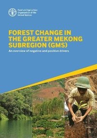 bokomslag Forest Change in the Greater Mekong Subregion (GMS)