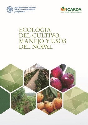 bokomslag Ecologa del cultivo, manejo y usos del nopal