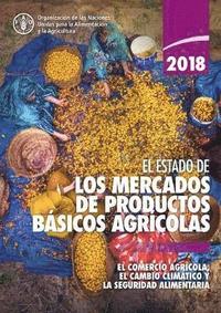 bokomslag El estado de los mercados de productos bsicos agrcolas 2018