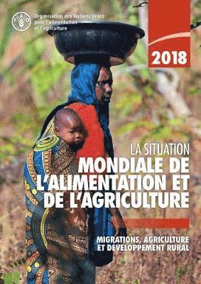 bokomslag La situation mondiale de lalimentation et de lagriculture 2018