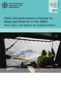 bokomslag Catch documentation schemes for deep-sea fisheries in the ABNJ