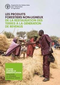 bokomslag Les Produits Forestiers Non-ligneux - De la Restauration des Terres  la Gnration de Revenus