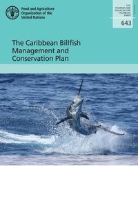 bokomslag The Caribbean Billfish management and conservation plan