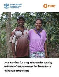 bokomslag Good practices for integrating gender equality and women's empowerment in climate-smart agriculture programmes