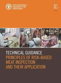 bokomslag Technical Guidance Principles of Risk-Based Meat Inspection and their Application