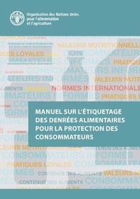 bokomslag Manuel sur l'tiquetage des denres alimentaires pour la protection des consommateurs