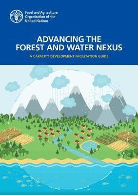 Ute Eberhardt, Food and Agriculture Organization, Food And Agriculture Organization - Advancing the forest and water nexus, Häftad