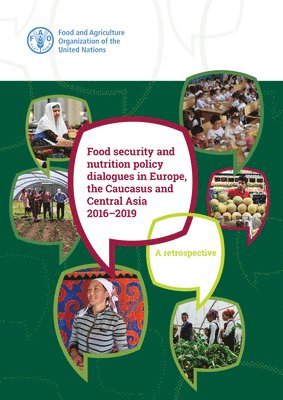 Food Security and Nutrition Policy Dialogues in Europe, the Caucasus and Central Asia 2016-2019 1