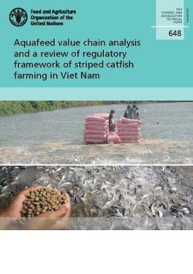 Aquafeed value chain analysis and a review of regulatory framework of striped catfish farming in Viet Nam