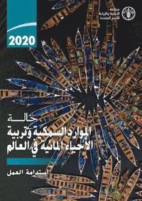 bokomslag The State of World Fisheries and Aquaculture 2020 (Arabic Edition)