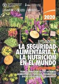 bokomslag El estado de la seguridad alimentaria y la nutricin en el mundo 2020