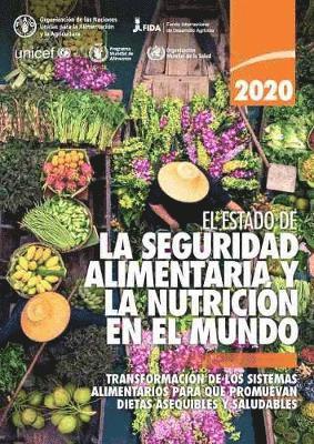 bokomslag El estado de la seguridad alimentaria y la nutricin en el mundo 2020