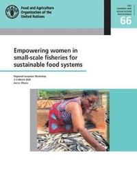 bokomslag Empowering women in small-scale fisheries for sustainable food systems