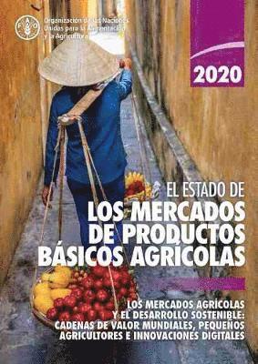 bokomslag El estado de los mercados de productos bsicos agrcolas 2020