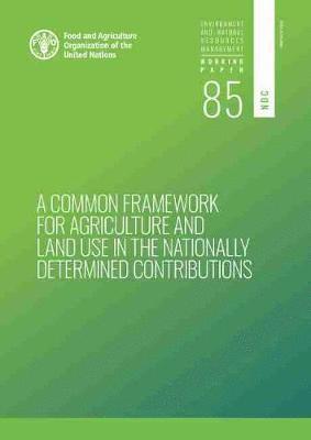 bokomslag A common framework for agriculture and land use in the nationally determined contributions