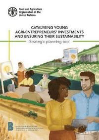 bokomslag Catalysing young agri-entrepreneurs' investments and ensuring their sustainability