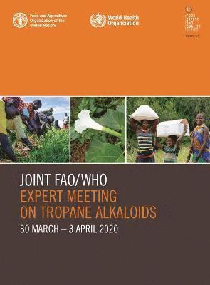 bokomslag Joint FAO/WHO Expert Meeting on Tropane Alkaloids