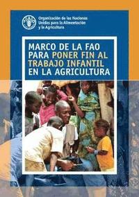 bokomslag Marco de la FAO para Poner fin al Trabajo Infantil en la Agricultura