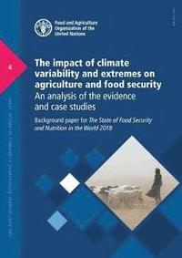 bokomslag The impact of climate variability and extremes on agriculture and food security