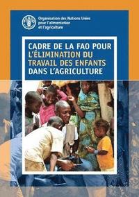 bokomslag Cadre de la FAO pour l'limination du travail des enfants dans l'agriculture