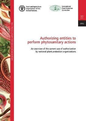 Authorizing entities to perform phytosanitary actions 1