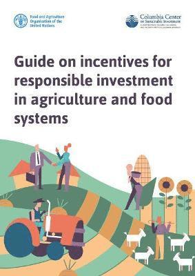 bokomslag Guide on incentives for responsible investment in agriculture and food systems