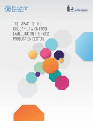 bokomslag The impact of the Chilean law on food labelling on the food production sector