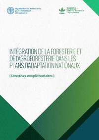 bokomslag Intgration de la foresterie et de l'agroforesterie dans les plans d'adaptation nationaux