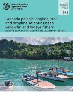 bokomslag Grenada pelagic longline, troll and dropline Atlantic Ocean yellowfin and bigeye fishery