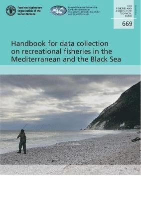 Food and Agriculture Organization, Fabio Grati - Handbook for data collection on recreational fisheries in the Mediterranean and the Black Sea, Häftad